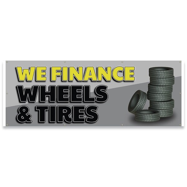 We Finance Wheels & Tires Banner Concession Stand Food Truck Single Sided
